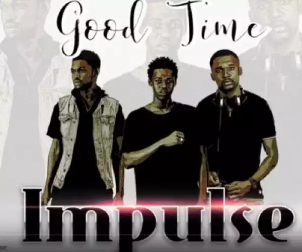 Impulse - Good Time (Main Mix)